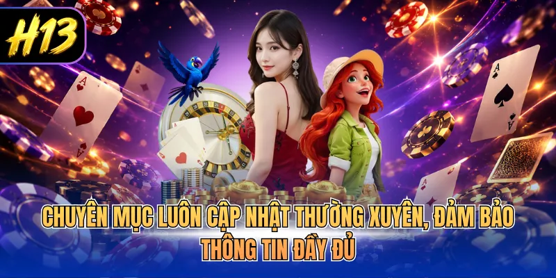 Chuyên mục luôn cập nhật thường xuyên, đảm bảo thông tin đầy đủ