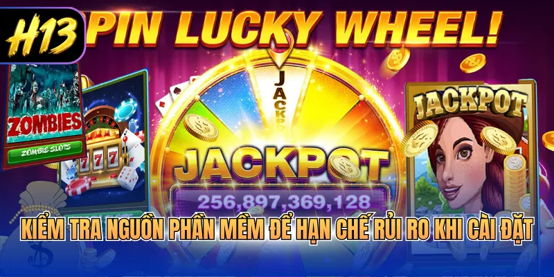 Kiểm tra nguồn phần mềm để hạn chế rủi ro khi cài đặt