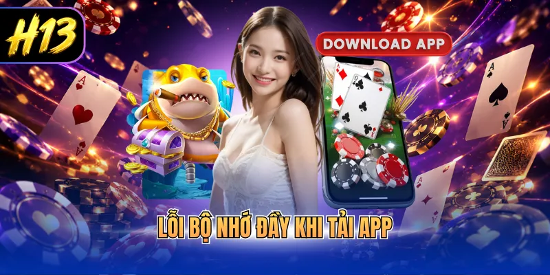 Lỗi bộ nhớ đầy khi tải app
