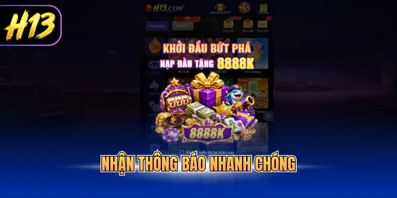 Nhận thông báo nhanh chóng